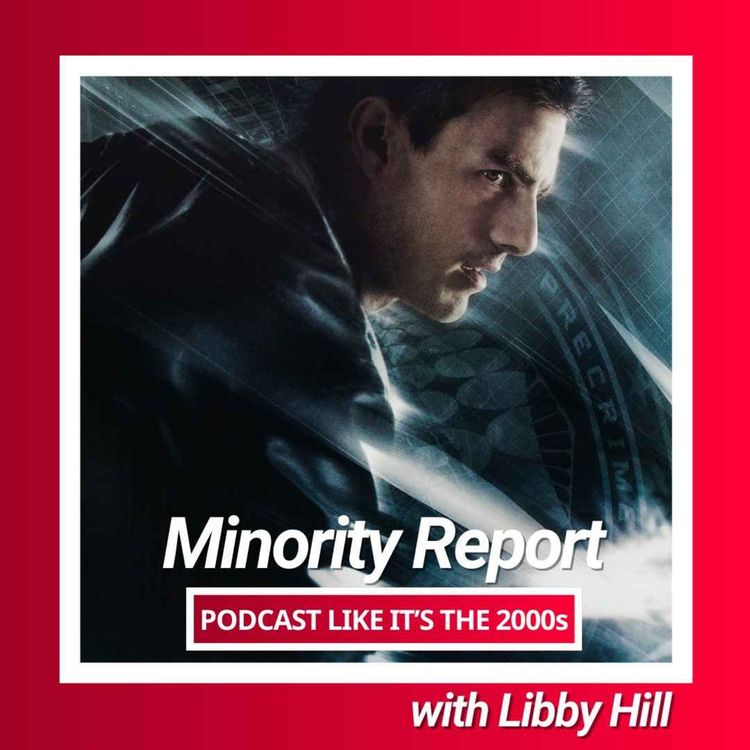 cover art for 25: Minority Report with Libby Hill