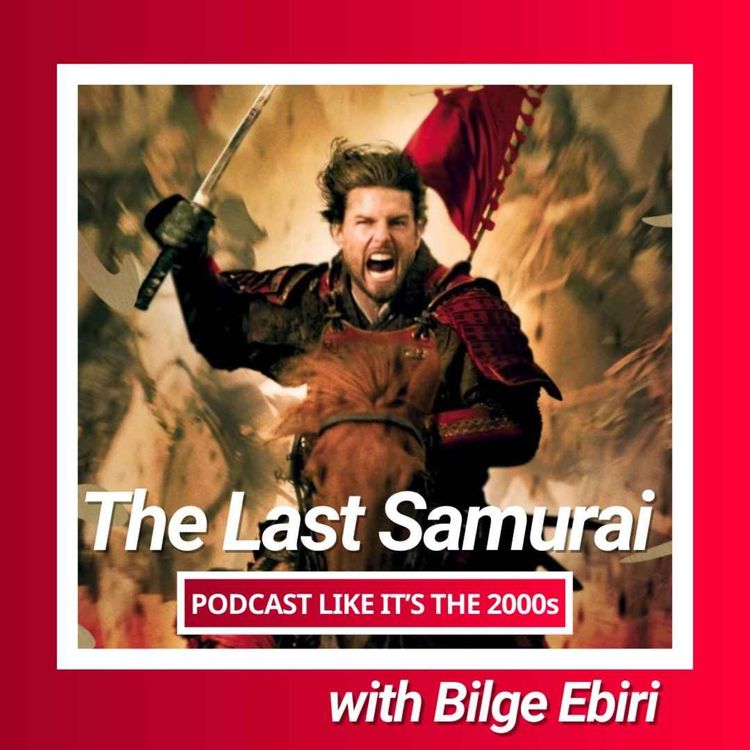 cover art for 26: The Last Samurai with Bilge Ebiri