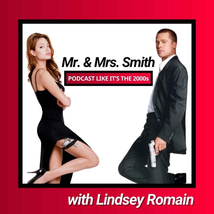 cover art for 97: Mr. & Mrs. Smith with Lindsey Romain
