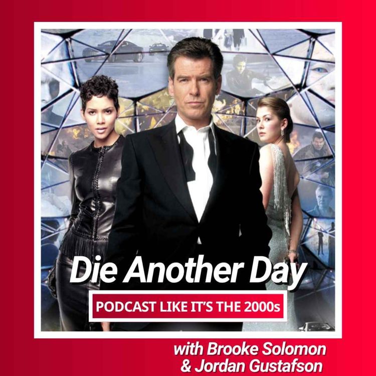 cover art for 107: Die Another Day with Brooke Solomon and Jordan Gustafson