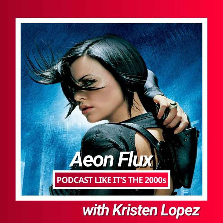 cover art for 109: Aeon Flux with Kristen Lopez