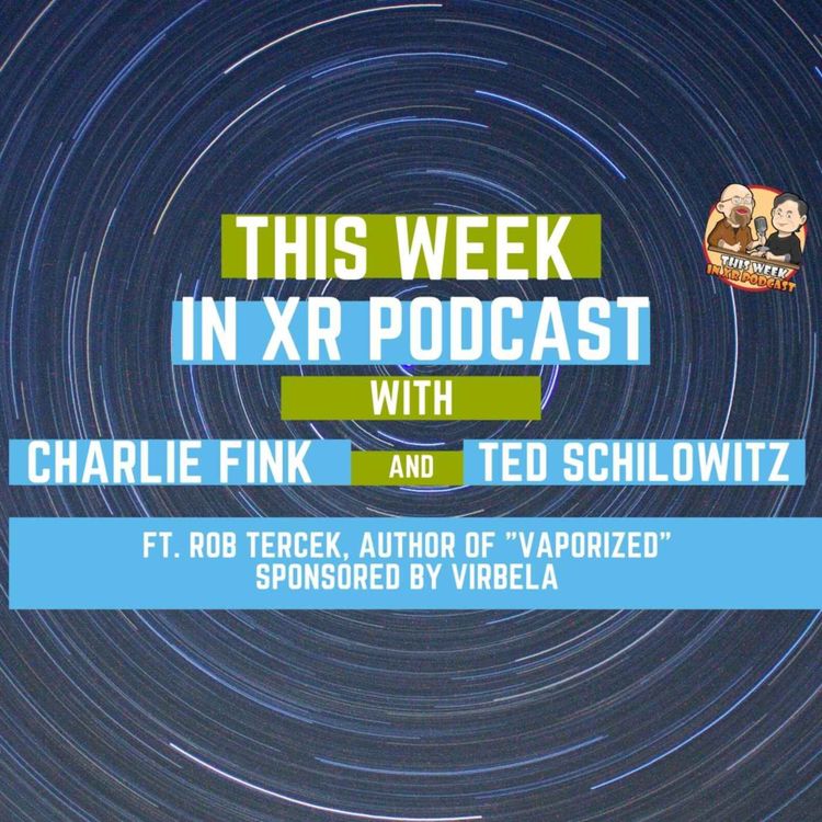 cover art for This Week In XR 3-4-22 ft. Rob Tercek 