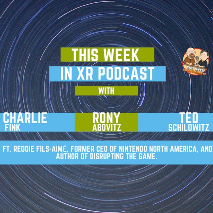 cover art for This Week In XR 11-11-2022 ft. Reggie Fils-Aimé, Former CEO of Nintendo North America, and author of Disrupting the Game. 