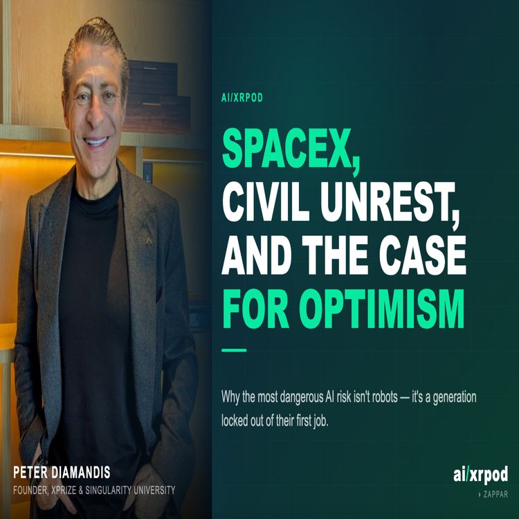 cover art for SpaceX, civil unrest, and the case for optimism. ft. Peter Diamandis