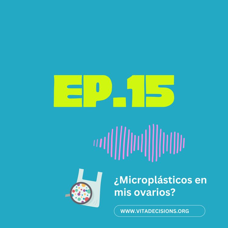 cover art for ¿Microplásticos en mis ovarios?
