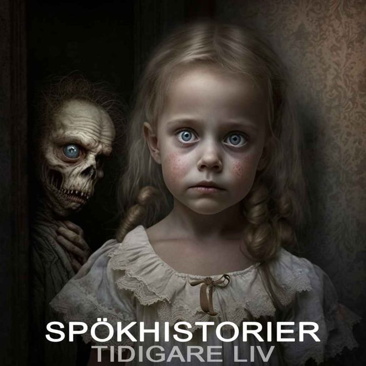 cover art for SPÖKHISTORIER - TIDIGARE LIV