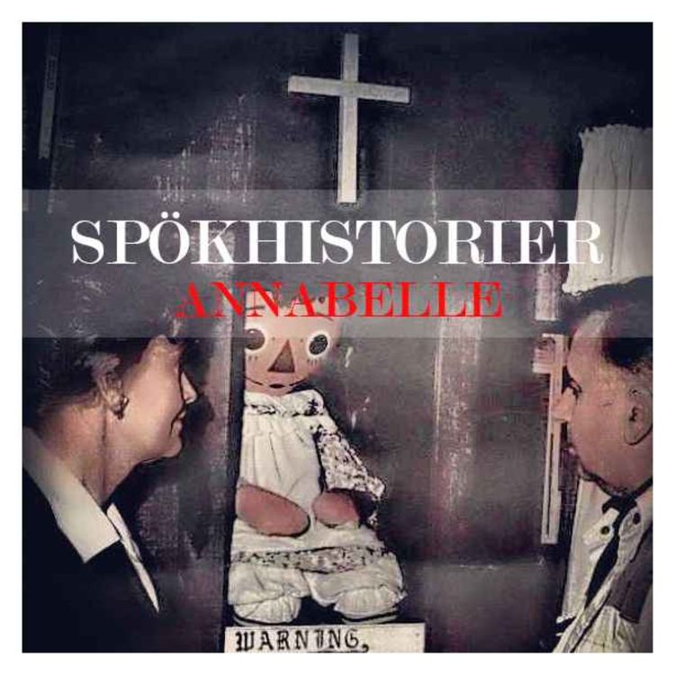 cover art for SPÖKHISTORIER - ANNABELLE