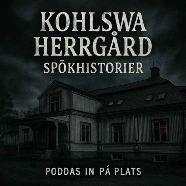 cover art for Kohlswa Herrgård – Där skuggorna viskar