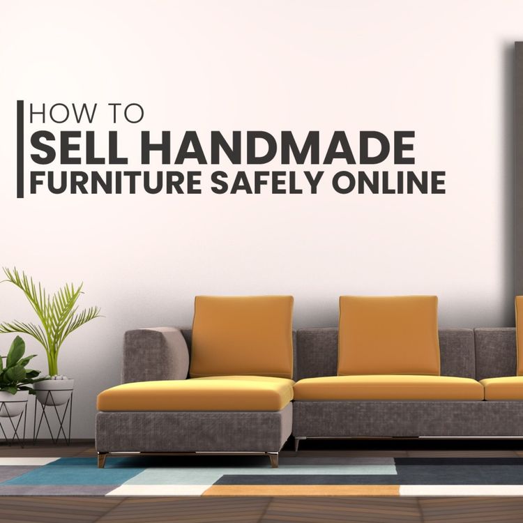 cover art for How to Sell Handmade Furniture Safely Online