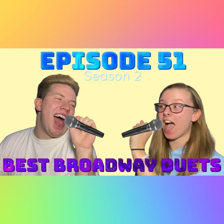 cover art for Episode 51: Best Broadway Duets