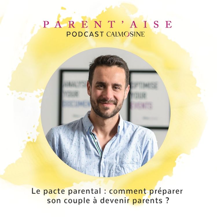 cover art for Le pacte parental : comment préparer son couple à devenir parents ?