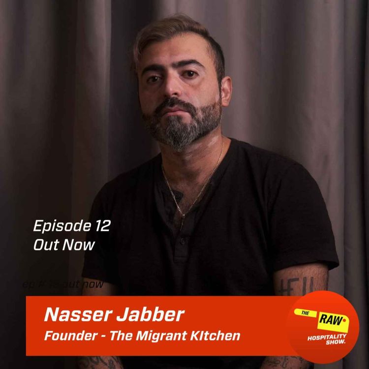 cover art for Ep 12: Nasser Jabber - Founder The Migrant Kitchen