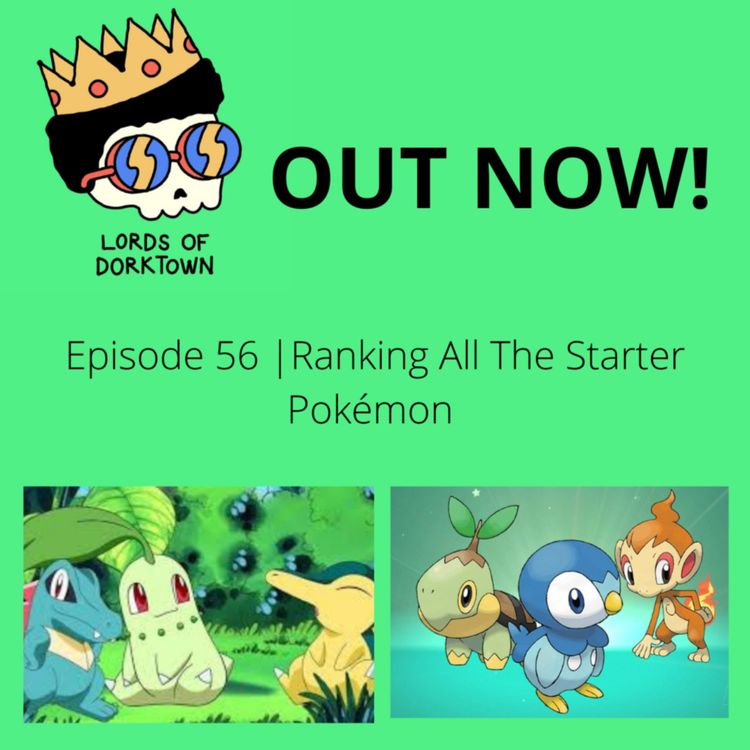 cover art for Ep. 56 Ranking All The Starter Pokémon