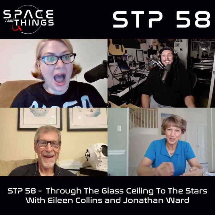 cover art for STP58 -  Through The Glass Ceiling To The Stars with Eileen Collins and Jonathan Ward
