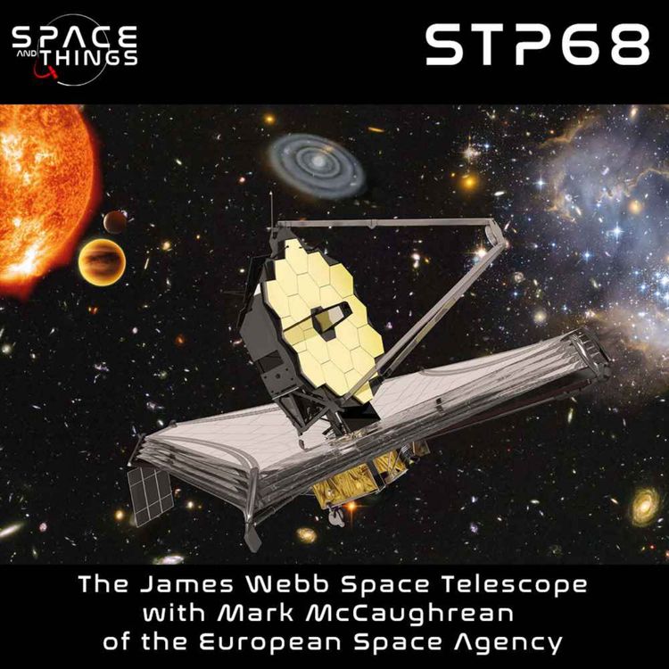 cover art for STP68 - JWST - with Mark McCaughrean of ESA