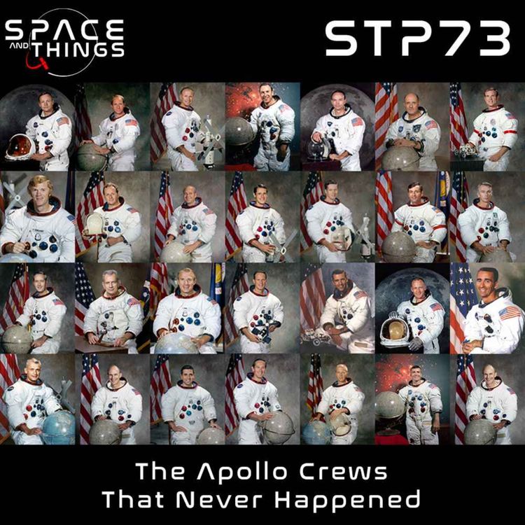cover art for STP73 - The Apollo Crews That Never Happened