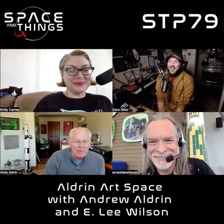 cover art for STP79 - Aldrin Art Space - with Andrew Aldrin and E. Lee Wilson