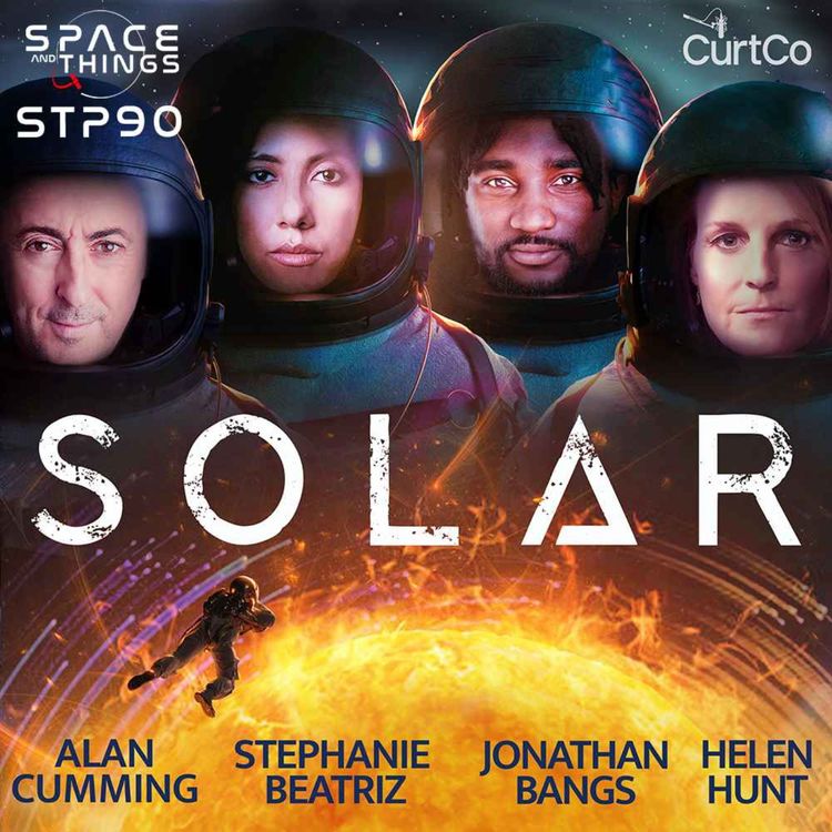 cover art for STP90 - Introducing 'SOLAR' - A Brand New Audio Drama - with Chris Porter and Jenny Curtis