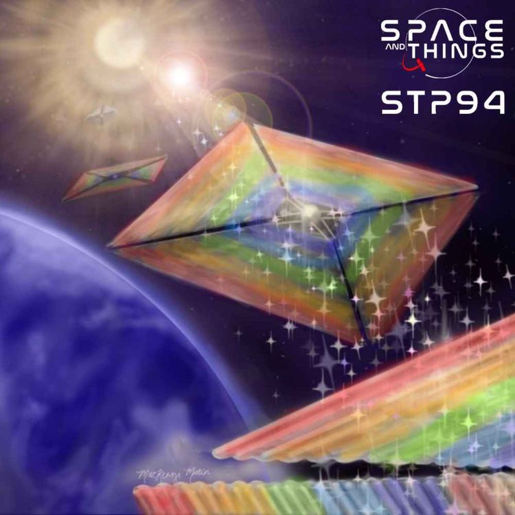 cover art for STP94 - All You Need To Know About Solar Sails With Amber Dubill and Dr Grover Swartzlander