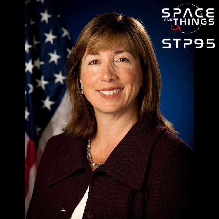 cover art for STP95 - Transforming NASA and Launching A New Space Age - With Former NASA Deputy Administrator Lori Garver