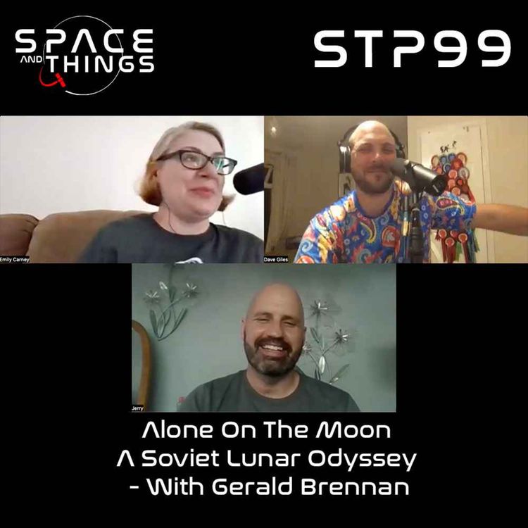 cover art for STP99 - Alone On The Moon - A Soviet Lunar Odyssey - with Gerald Brennan