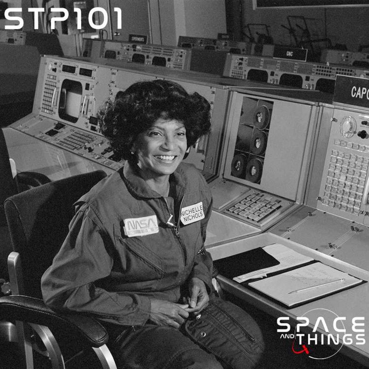 cover art for STP101 - Remembering Nichelle Nichols - And The Importance of Star Trek - with Charles Chafer