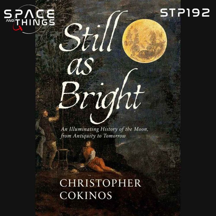 cover art for STP192 - Talking About The Moon and Poetry with Christopher Cokinos