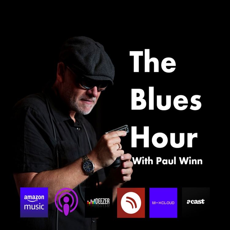 cover art for #253 The Blues Hour with Paul Winn 08.03.23