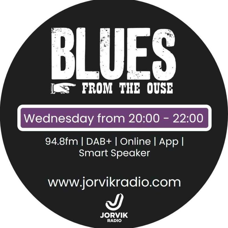 cover art for #238 Blues From The Ouse on Jorvik Radio with Paul Winn, Ben Darwin & Angie Howe 24.07.24