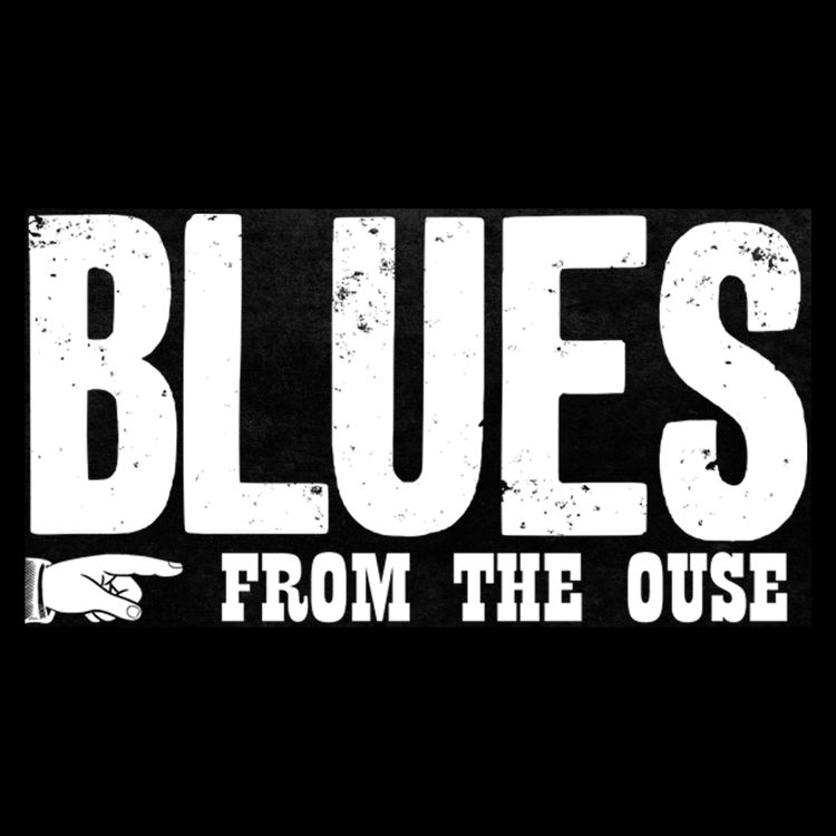 cover art for #275 Blues From The Ouse on Jorvik Radio with Paul Winn & Ben Darwin 07.05.25
