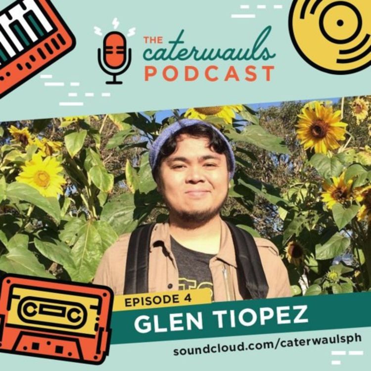 cover art for The Caterwauls Podcast: Episode 4 - Glen Tiopez