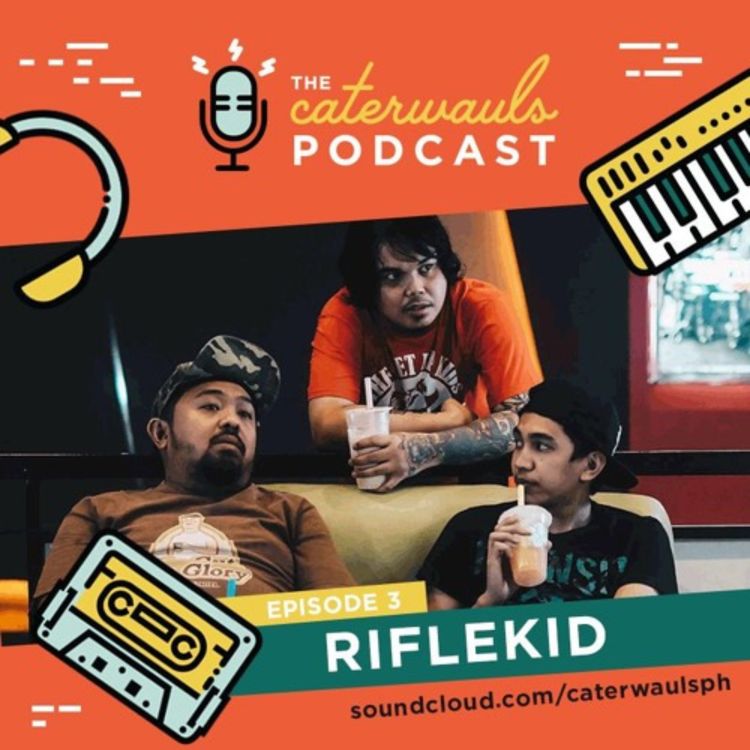 cover art for The Caterwauls Podcast: Episode 3 - Riflekid