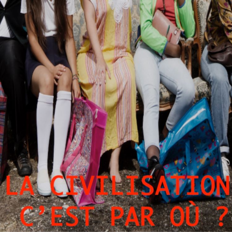 cover art for La civilisation c'est par où? #Bonus 1