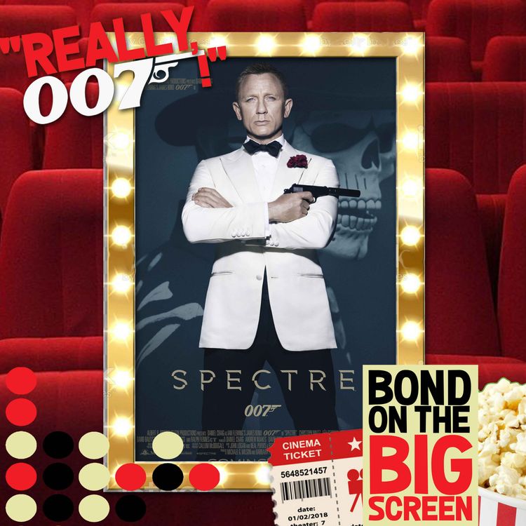 cover art for Spectre - Bond On The Big Screen - part 2