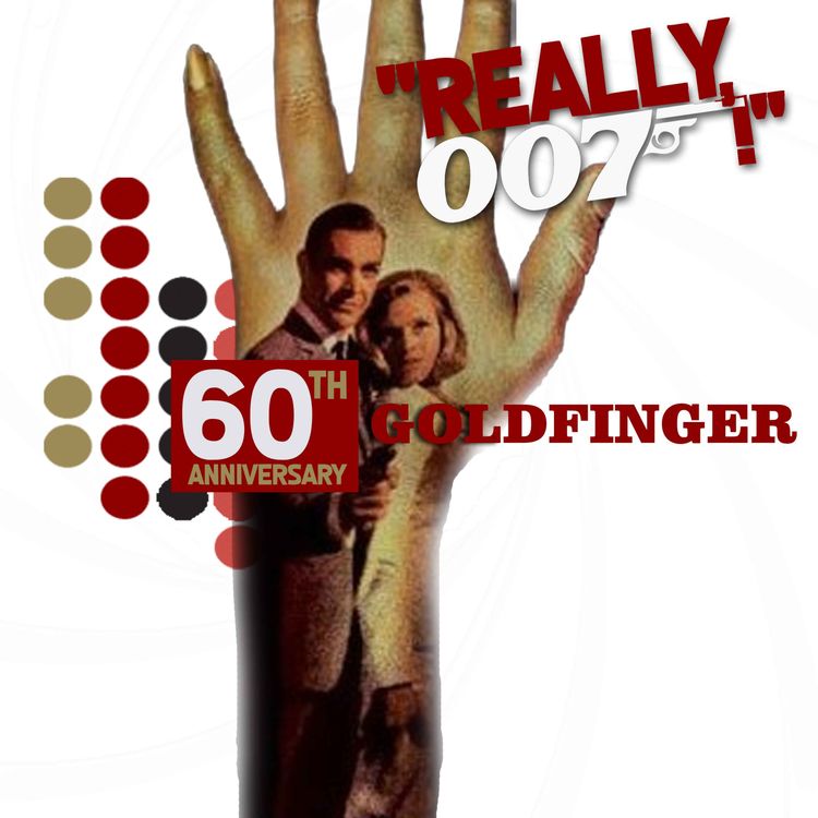 cover art for Goldfinger 60th anniversary celebration! part 1