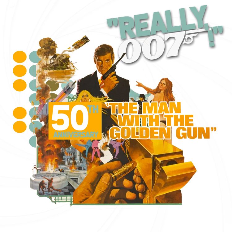 cover art for The Man With The Golden Gun 50th anniversary celebration! part 1