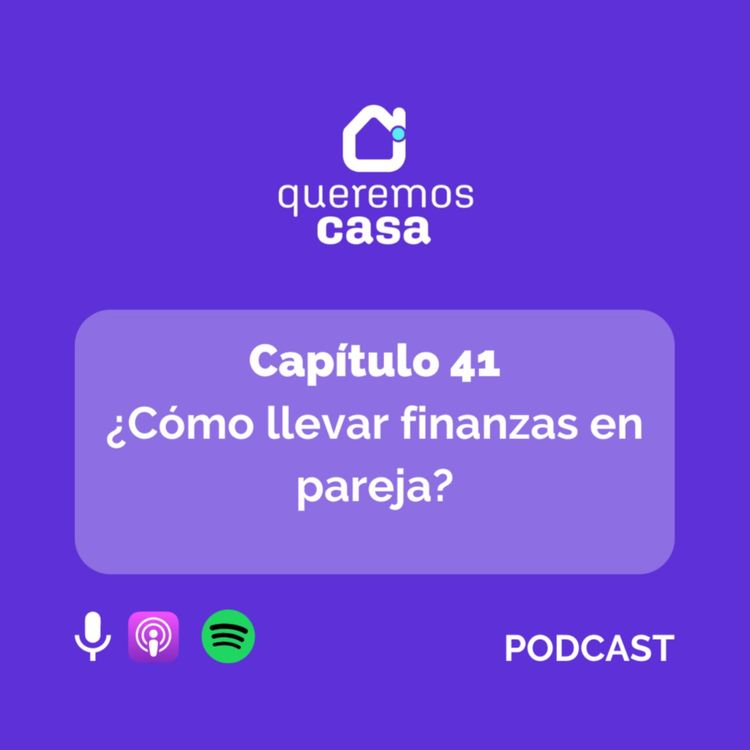 cover art for Cap 41. ¿Cómo llevar finanzas en pareja?