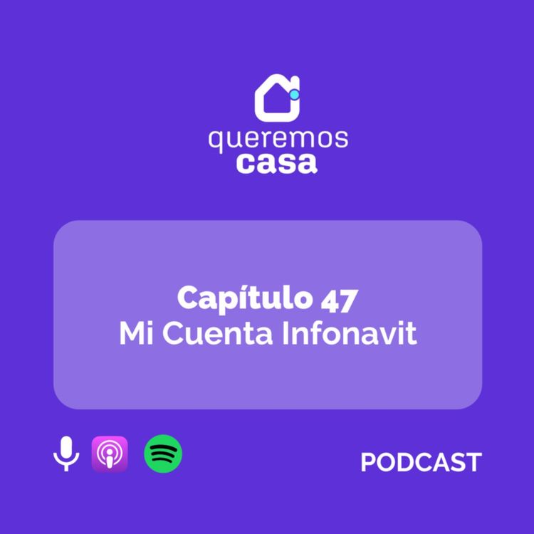 cover art for Cap 47. Mi Cuenta Infonavit