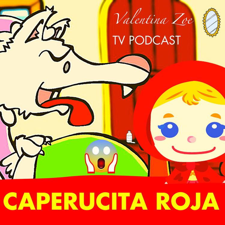 cover art for CAPERUCITA ROJA Y EL LOBO FERÓZ👧🏻🐺 Valentina Zoe 🌻 | El Cuento de Caperucita Roja