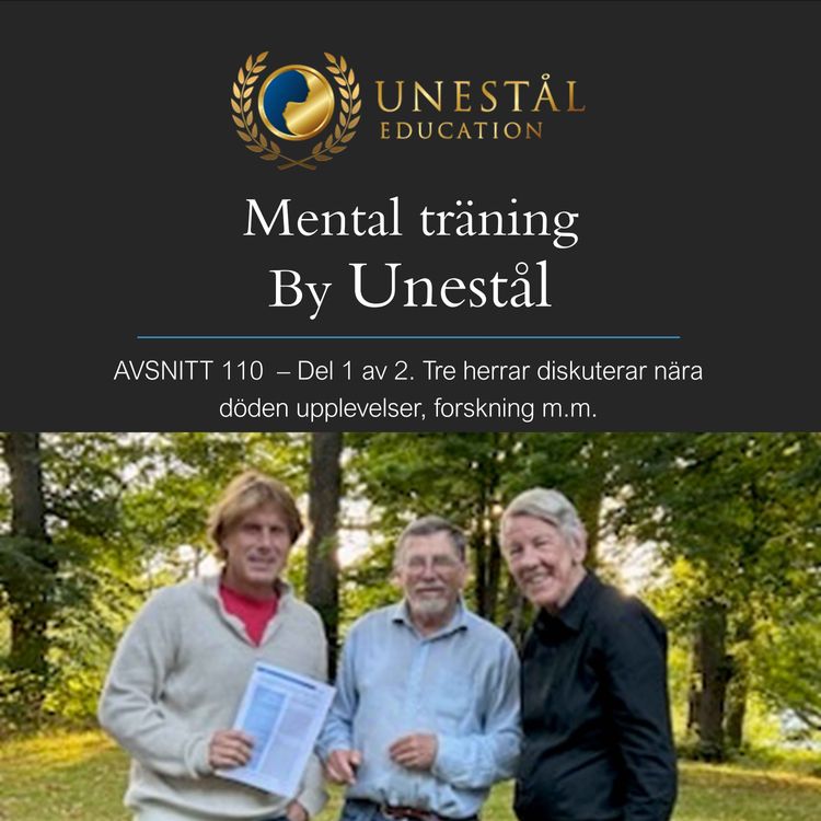 cover art for Avsnitt 110 – Del 1 av 2. Tre herrar diskuterar nära döden upplevelser, forskning m.m.
