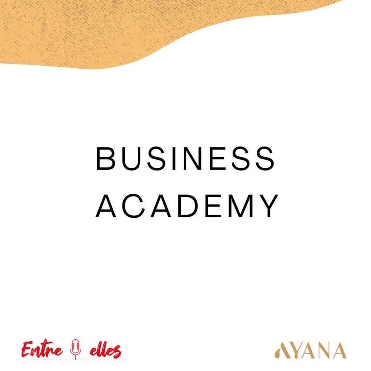 cover art for BUSINESS ACADEMY ENTRE-ELLES x AYANA WEBZINE | LA CYBERSECURITE avec Kristel Ekra