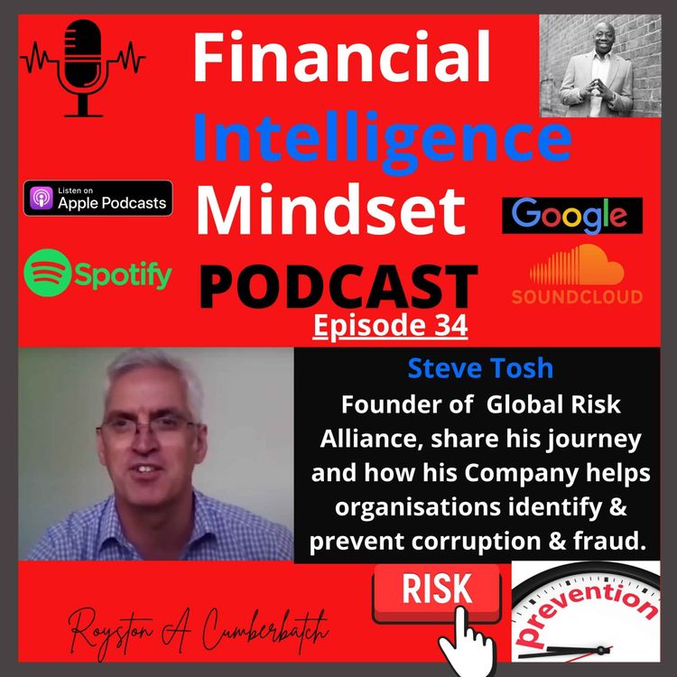 cover art for Steve Tosh, Founder of Global Risk Alliance, Share His Journey & How His Company Helps Organizations Identify & Prevent Corruption & Fraud
