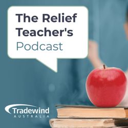 cover art for The Relief Teacher's Podcast by Tradewind Australia