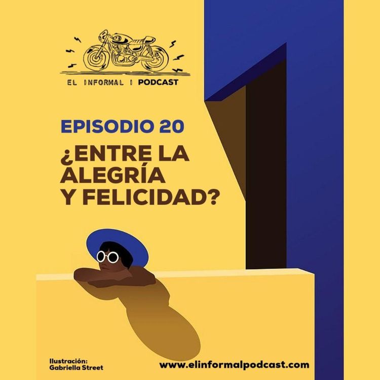 cover art for Episodio 20: ¿Entre la alegría y felicidad?
