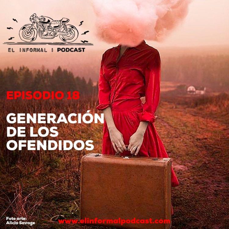cover art for Episodio 18: Generación De Los Ofendidos