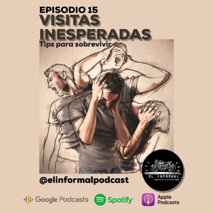 cover art for Episodio 15: Visitas Inesperadas (tips para sobrevivir)