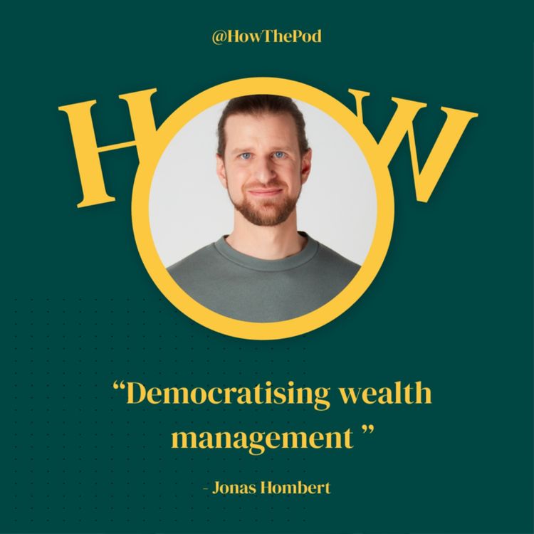 cover art for EP 13 Democratising wealth management with Jonas Hombert