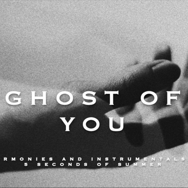 cover art for Ghost of You - 5 Seconds of Summer