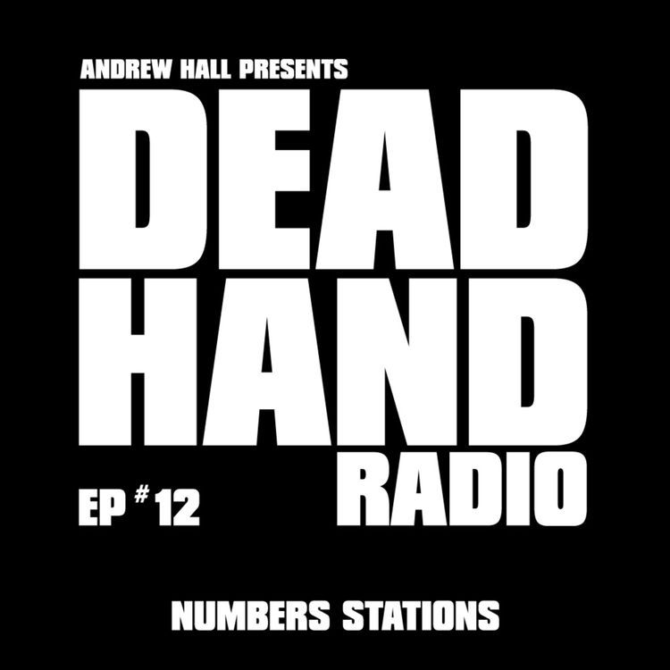 cover art for DEAD HAND RADIO EPISODE 12 NUMBERS STATIONS