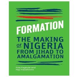 cover art for F O R M A T I O N: The Making of Nigeria